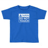 do not touch the belly maternity Toddler T-shirt