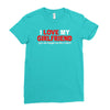 i love my girlfriend Ladies Fitted T-Shirt