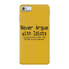 funny t shirt never argue with idiots they drag you down to their leve iPhone 7 Case