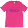 i love how we don't need to say out lout that i'm T-Shirt