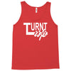 turnt up Tank Top