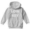 low key Youth Hoodie