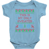 this is my ugly sweater Baby Bodysuit