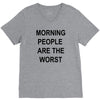 morning people are the worst V-Neck Tee