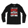 i tried to keep quiet but my ancestors Long Sleeve Shirts