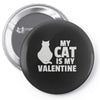 my cat is my valentine Pin-back button