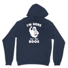 im here for the boos Unisex Hoodie