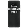 best husband ever Samsung Galaxy S8