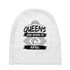 Queens Are Born In April Baby Beanies