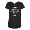 I Am The Best Mother's Day Gift Ever Boy Maternity Scoop Neck T-shirt
