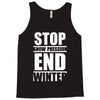 stop snow pression end winter funny Tank Top