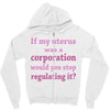 If My Uterus Zipper Hoodie