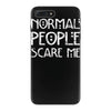 normal people scare me iPhone 7 Plus Case