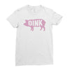 pig oink funny Ladies Fitted T-Shirt