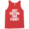 just visiting this planet Tank Top