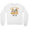 let the wookiee win Crewneck Sweatshirt