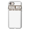real men hunt for their food father's day hunting fishing funny iPhone 8