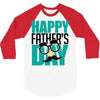 happy father&rsquo;s day 3 3/4 Sleeve Shirt