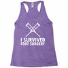 I Survived Foot Surgery Racerback Tank