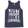 Just One More Bike I Promise Tank Top