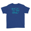 have you seen this snail Youth Tee