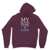 my blood type is alcohol Hoodie