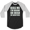 kiss me i'm drunk or irish 3/4 Sleeve Shirt