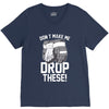 don't make me V-Neck Tee