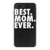 best. mom. ever iPhone 7 Plus Case