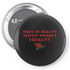 Men's of Quality Respect Women's Equality Pin-back button