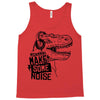 make some noise Tank Top