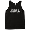 arnold is numero uno Tank Top