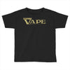 VAPE Toddler T-shirt