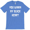 you warm my black T-Shirt