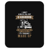 I Dont Always Fill Out A Logbook Mousepad