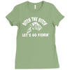 ditch the bitch lets go fishing reel jarvis walker rod Ladies Fitted T-Shirt