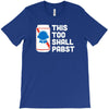 this too shall pabst T-Shirt