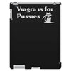 viagra is for pussies iPad 3 and 4 Case