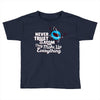 never trust an atom, they make up everything Toddler T-shirt