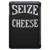 seize the cheese iPad Mini
