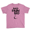 no pain Youth Tee