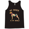 my boxer is my world Tank Top