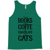 read books drink coffee eat chocolate pet cats Tank Top