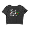 holly jolly christmas Crop Top