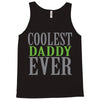 coolest daddy ever Tank Top