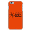 without geometry life is pointless funny math school science nerd geek iPhone 6/6s Plus Case