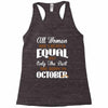 all women are created equal but only the best are born in october Racerback Tank