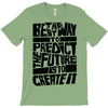 The Best Way to Predict the Future Is To Create It T-Shirt