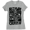 The Best Way to Predict the Future Is To Create It Ladies Fitted T-Shirt