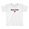 Game Over Toddler T-shirt